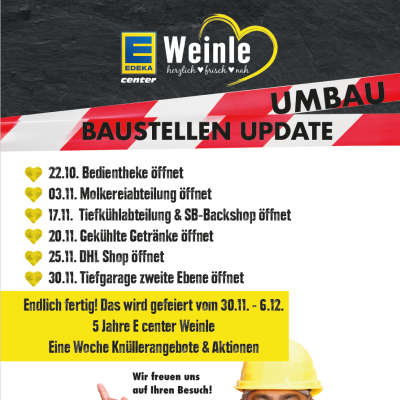 Umbau-Update E center Weinle: Öffnungstermine der Abteilungen und Einladung zur 5-Jahres-Feier