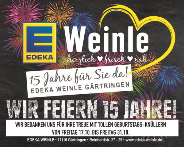 Wir feiern 15 Jahre Edeka Weinle in Gärtringen - Geburtstagsknüller vom 17.10.-31.10.25
